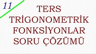 11 SINIF TRİGONOMETRİ 25 TERS TRİGONOMETRİK FONKSİYONLAR SORU ÇÖZÜMÜ [upl. by Aerdied]