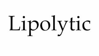 How to Pronounce Lipolytic [upl. by Tildie]