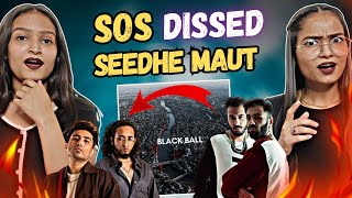 BLACKBALL  SOS Ã— 30KEY  SOS Dissed Seedhe Maut  Reactions Hut [upl. by Nalaf535]