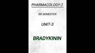 Pharmacology25th semUnit3BRADYKININ pharmacy pharmacynotes shortsvideo shorts [upl. by Kos]