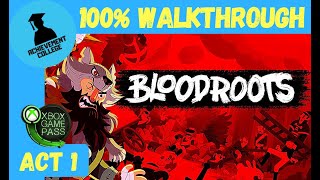 BloodRoots 100 Walkthrough Act 1 [upl. by Peltz]