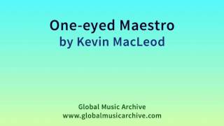 One eyed Maestro by Kevin MacLeod 1 HOUR [upl. by Templa451]