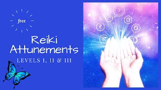 Free Reiki Attunements Levels I II amp III [upl. by Selyn]