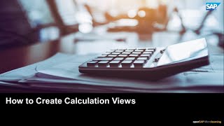 How to Create Calculation Views  SAP HANA Cloud [upl. by Yanrahs]