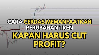 Cara Pro Trader Menggunakan CUT PROFIT untuk Maksimalkan Keuntungan [upl. by Vernice]