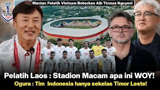 🔴 PELATIH LAOS  STADION APA INI WOY Sindiran Tajam Pelatih Singapura ke Indo Aib Vietnam terbuka [upl. by Enirahtak]