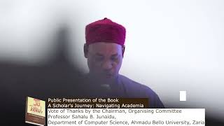 Vote of Thanks  A Scholars Journey  Navigating Academia English  Prof Sahalu Junaid ABU Zaria [upl. by Ellingston153]