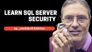 Learn SQL Server Security xpcmdshell Edition [upl. by Elleyoj]