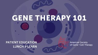 Lunch amp Learn Gene Therapy 101 [upl. by Euhc576]