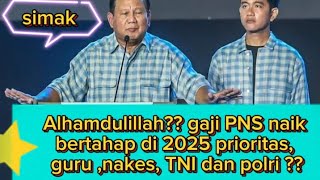 Alhamdulillah gaji ASN akan ada kenaikan gaji bertahap tahun 2025 [upl. by Asirralc]