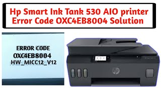 Hp Smart Tank 530  Error Code OXC4EB8004 Error solve 100  How to Fix HP Smart Tank 515 E3 Error [upl. by Launamme]