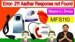 Error  211 Aadhaar response not found  Mantra L1 device  MFS110  How to solved  Mantra [upl. by Suoivatnod657]