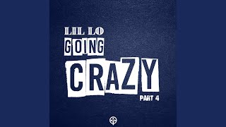 Going Crazy Pt 4 [upl. by Yeliw]