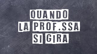 Quando la profssa si gira [upl. by Ellenrahc]