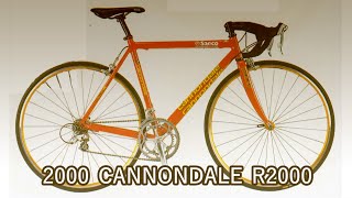 2000 CANNONDALE R2000 [upl. by Aicssej85]