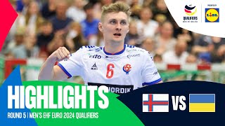 Faroe Islands vs Ukraine  Highlight Match  Round 5  Mens EHF EURO 2024 Qualifiers [upl. by Hanoy201]