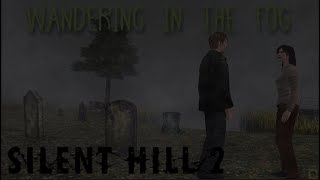 Silent Hill 2 Tribute  Wandering in the fog  soundtrack and ambience [upl. by Buckels]