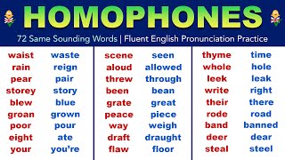 Learn 72 HOMOPHONE WORDS in English  Same Sounding Words  Fluent English Pronunciation Practice [upl. by Gizela]