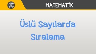 Üslü Sayılarda Sıralama  Matematik  Hocalara Geldik [upl. by Eesak]