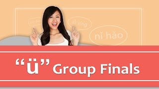 Pinyin Lesson Series 18 Finals  Group quotüquot Mandarin Chinese Pronunciation  Yoyo Chinese [upl. by Convery]