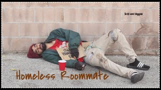 Homeless Roommate [upl. by Johnathon]