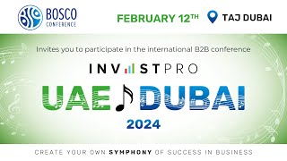 InvestPro UAE Dubai 2024  The first business conference of 2024 in Dubai  Bosco Conference [upl. by Hughett189]