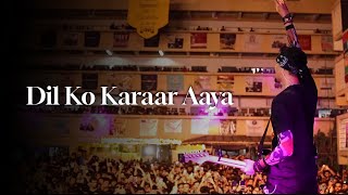 Dil Ko Karaar Aaya LIVE  Neha Kakkar  Euphony Official [upl. by Frankhouse817]