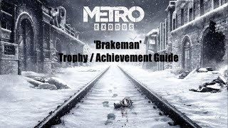 Metro Exodus  Brakeman Trophy  Achievement Guide [upl. by Mathre]