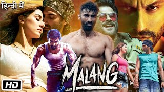 Malang Full HD Movie  Aditya Roy Kapur  Anil Kapoor  Disha Patani  Kunal Khemu  Review amp Story [upl. by Einor]