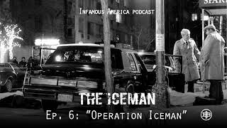 INFAMOUS AMERICA  The Iceman Ep6 — “Operation Iceman” [upl. by Jari]