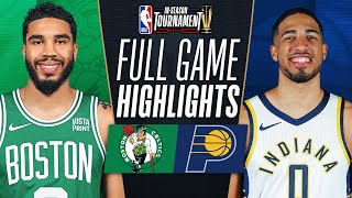 CELTICS at PACERS  NBA INSEASON TOURNAMENT 🏆  FULL GAME HIGHLIGHTS  December 4 2023 [upl. by Amehsat]