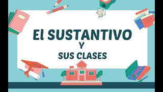 EL SUSTANTIVO y sus CLASES Vídeos educativos para niños de Primaria [upl. by Mandle]