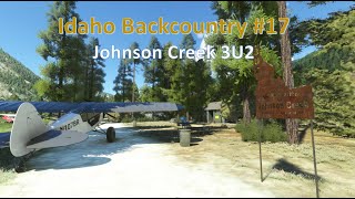 MSFS 2020 Flying Idaho Backcountry  17 Johnson Creek 3U2 [upl. by Alejoa]