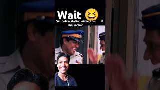 Sar police station niche hai kon sha section😆🤣 shotsvideo funnyvideos youngsters monents [upl. by Ellyn]