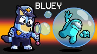 Bluey in Among Us [upl. by Anahpets]