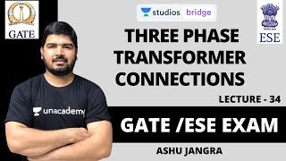 L34 Three Phase Transformer Connections  Most Important Topic  GATE amp ESE Exam  Ashu Jangra [upl. by Alyled]