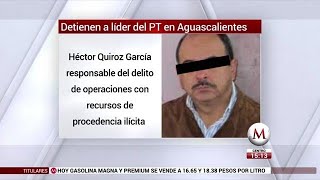 Detienen a líder del PT en Aguascalientes por lavado [upl. by Crain]