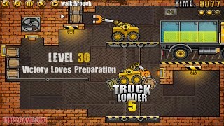 Truck Loader 5 Level 30  Victory Loves Preparation [upl. by Nolyad209]