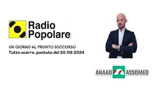 Un giorno al pronto soccorso  Tutto scorre Radio Popolare puntata del 30092024 [upl. by Katsuyama217]