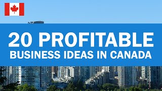 20 Profitable Business Ideas in Canada in 2024 [upl. by Sidnac]