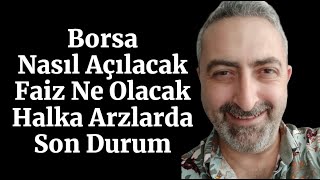 bist100 Borsa Nasıl Açılacak Halka Arzlarda Son Durum durkn cemzy ozatd [upl. by Notsrik430]