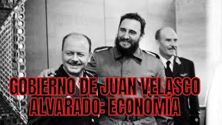 GOBIERNO DE JUAN VELASCO ALVARADO ECONOMÍA [upl. by Enihpled184]