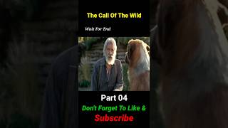 The Call Of The Wild Movie Explained In Hindi Urdu  Part 04 youtubeshorts shorts [upl. by Rustie]