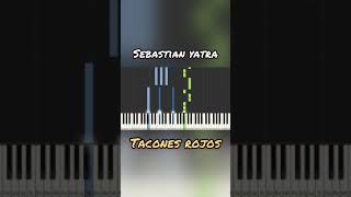 COMO TOCAR SEBASTIAN YATRA  TACONES ROJOS EN PIANO [upl. by Ayarahs]