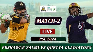 PESHAWAR ZALMI vs QUETTA GLADIATORS PSL 2024 MATCH 2 LIVE  PZ vs QG MATCH 2 LIVE SCORES  QG 7 OV [upl. by Ahsikyw]