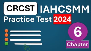 CRCST Practice Test 2024 Chapter 6  IAHCSMM Certified Registered Central Service Technician [upl. by Oicneserc]