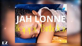 Jah lonne  HBDHappy birthday [upl. by Ttemme]