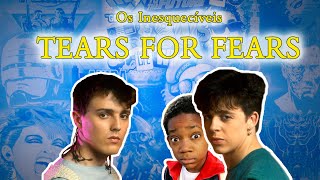 O Inesquecível Tears For Fears Maiores Sucessos e Curiosidades [upl. by Boland]