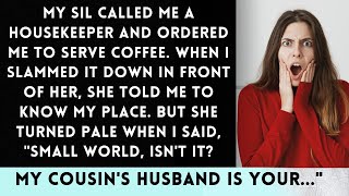 My SIL Called Me a Housekeeper and Told Me to Know My Place But She Was Shocked When I Responded [upl. by Bonacci]