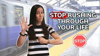 5 Tips to Stop Rushing Through Your Life  Therapists Tips [upl. by Amby]